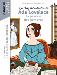 Nancy Peña et Samir Senoussi - L'incroyable destin d'Ada Lovelace, la passion des nombres.