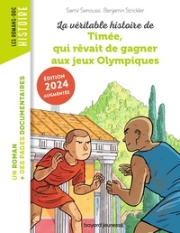 Samir Senoussi et Benjamin Strickler - La véritable histoire de Timée, qui rêvait de gagner aux Jeux olympiques.
