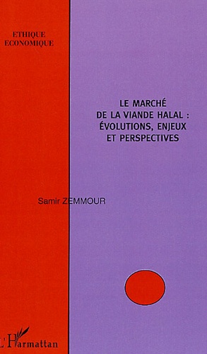 Samir Zemmour - Le marché de la viande halal : évolutions, enjeux et perspectives.