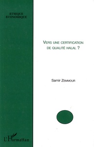 Samir Zemmour - Vers une certification de qualité halal ?.
