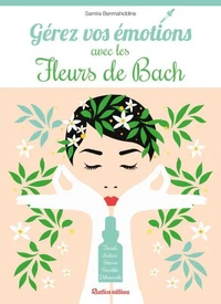 Gérez vos émotions avec les fleurs de Bach