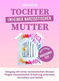 TOCHTER (M)EINER NARZISSTISCHEN MUTTER