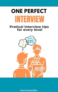  samiuddin samiuddin - One Perfect Interview - Practical Interview Tips for Every Level!.