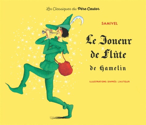  Samivel - LE JOUEUR DE FLUTE DE HAMELIN.