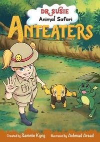  Sammie Kyng - Dr. Susie Animal Safari - Anteater | Children's Book | Book for Kids | Children and Toddler Books | Pre-school Books - Animal Safari.