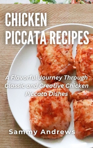  Sammy Andrews - Chicken Piccata Recipes.
