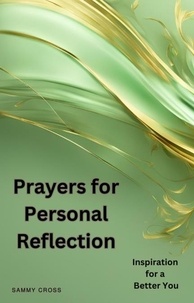  Sammy Cross - Prayers for Personal Reflection.