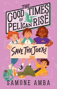 Samone Amba - The Good Times of Pelican Rise - Save The Joeys.