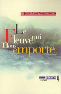 Le fleuve qui nous emporte