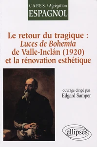 Le retour du tragique : Luces de Bohemia de Valle-Inclan (1920) et la rénovation esthétique