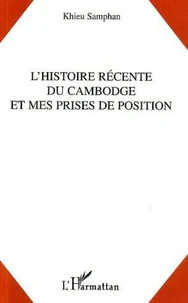 L'histoire récente du Cambodge et mes prises de position