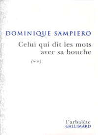 Celui Qui Dit Les Mots Avec Sa Bouche
