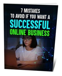 7 Mistakes to Avoid if You Want a Successful Online Business