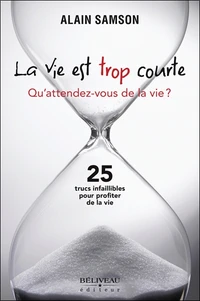 La vie est trop courte