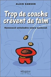 Trop de coachs crèvent de faim