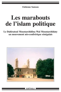 Les marabouts de l'islam politique