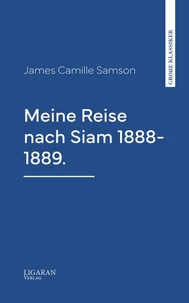 Meine Reise nach Siam 1888-1889.