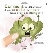 Comment se débarrasser d'une crotte de nez ? Sans avoir à la manger !