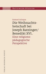 Die Weihnachtsbotschaft bei Joseph Ratzinger/Benedikt XVI.