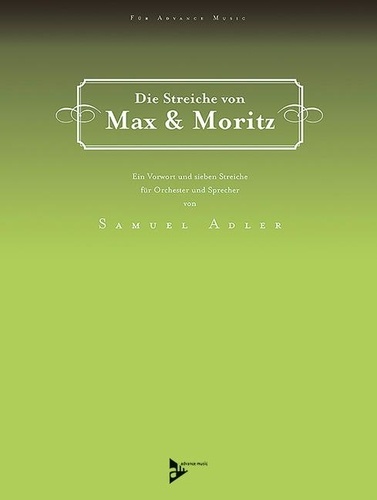 Samuel Adler - Die Streiche von Max & Moritz - A Juvenile History in Seven Tricks. orchestra and speakers. Partition et parties..
