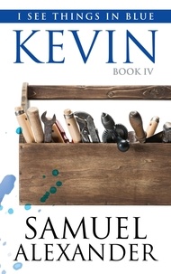  Samuel Alexander - Kevin - I See Things In Blue, #4.