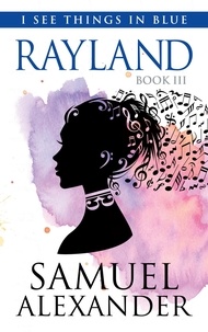  Samuel Alexander - Rayland - I See Things In Blue, #3.