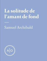 La solitude de l’amant de fond