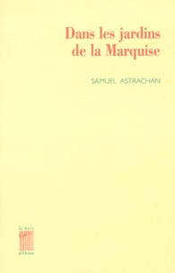Samuel Astrachan - Dans les jardins de la Marquise.