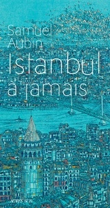 Télécharger des livres audio en allemand gratuitement Istanbul à jamais 9782330133627