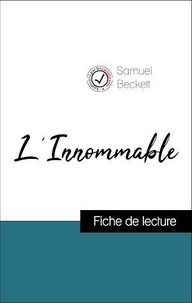 Samuel Beckett - Analyse de l'œuvre : L'Innommable (résumé et fiche de lecture plébiscités par les enseignants sur fichedelecture.fr).