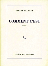 Samuel Beckett - Comment c'est.