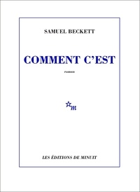 Samuel Beckett - Comment c'est.