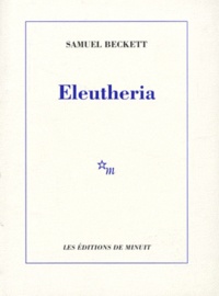 Samuel Beckett - Eleutheria.