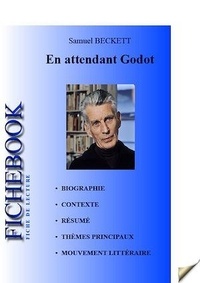 Samuel Beckett - Fiche de lecture En attendant Godot - Résumé détaillé et analyse littéraire de référence - Résumé détaillé et analyse littéraire de référence.