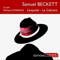 Samuel Beckett et Michael Lonsdale - L'Expulsé – Le Calmant.
