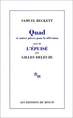 Quad et Trio du Fantôme,... que nuages..., Nacht und Träume suivi de L'épuisé par Gilles Deleuze