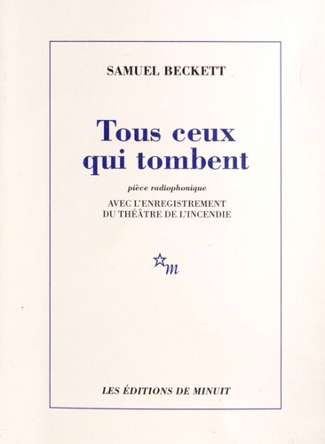Samuel Beckett - Tous ceux qui tombent - Pièce radiophonique. 1 CD audio