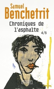 Samuel Benchetrit - Chroniques de l'asphalte - Tome 4.