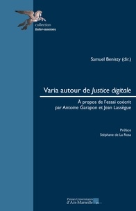 Samuel Benisty - Varia autour de Justice digitale - A propos de l'essai coécrit par Antoine Garapon et Jean Lassègue.