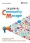 Le guide du community manager. Techniques avancées et boîte à outils pour une communication digitale réussie