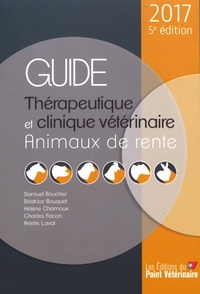 Samuel Boucher et Béatrice Bouquet - Guide thérapeutique et clinique vétérinaire - Animaux de rente.