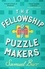 The Fellowship of Puzzlemakers. The hotly-anticipated, extraordinary and unmissable debut novel of 2024