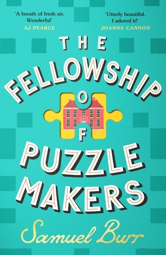 The Fellowship of Puzzlemakers. The hotly-anticipated, extraordinary and unmissable debut novel of 2024