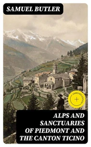 Alps and Sanctuaries of Piedmont and the Canton Ticino
