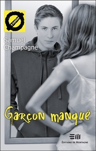 Samuel Champagne - Garçon manqué.