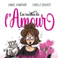 Samuel Champagne et Isabelle Boisvert - Les recettes de l'amour.