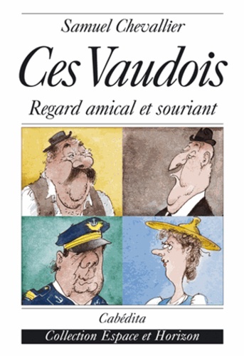 Samuel Chevallier - Ces Vaudois - Regard amical et souriant.