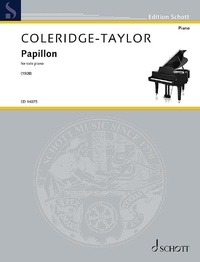 Samuel Coleridge-Taylor - Edition Schott  : Papillon - for solo piano. piano..