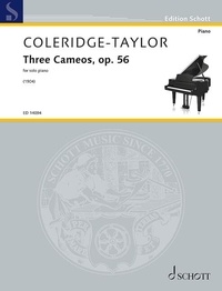 Samuel Coleridge-Taylor - Edition Schott  : Three Cameos - for solo piano. op. 56. piano..