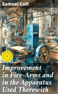 Improvement in Fire-Arms and in the Apparatus Used Therewith